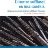 Come Se Soffiassi Su Una Candela. Dispensa Musicale Dedicata Al Flauto Traverso Per Scuole A Indirizzo Musicale. Con Mp3