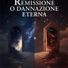 Remissione o dannazione eterna