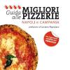 Guida Alle Migliori Pizzerie Napoli E Campania