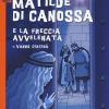 Matilde Di Canossa E La Freccia Avvelenata