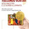 Secondo verit. Ges maestro e lo scriba illuminato. Miscellanea di studi in onore del prof. Luigi Orlando ofm