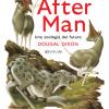 After Man. Una Zoologia Del Futuro. Ediz. A Colori