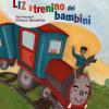 Liz il trenino dei bambini. Ediz. a colori