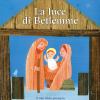 La Luce Di Betlemme. Il Mio Libro Presepio. Ediz. Illustrata