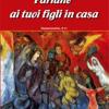 Parlane Ai Tuoi Figli In Casa. Deuteronomio 5-11. Itinerario Di Lectio Divina Per Gli Adulti Sul Dono Dell'alleanza