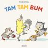 Tam tam bum. Ediz. illustrata