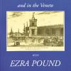 In Venice and in the Veneto with Ezra Pound