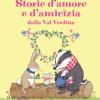 Storie D'amore E D'amicizia Dalla Val Verdina. Ediz. A Colori