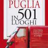 Il giro della Puglia in 501 luoghi