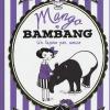 Mango E Bambang. Un Tapiro Per Amico. Ediz. Illustrata