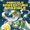 Pericolo Spazzatura Spaziale!