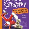 Il sabotatore di amicizie. Beatrice Sottosopra