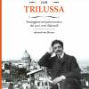 A Roma Con Trilussa. Passeggiate Nel Palcoscenico Dei Suoi Versi Dialettali