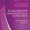 Il Sacerdote Missionario Della Misericordia. Segno E Strumento Del Perdono