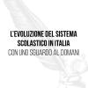 L'evoluzione del sistema scolastico in Italia con uno sguardo al domani