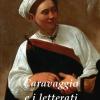 Caravaggio E I Letterati