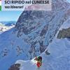 Sci Ripido Nel Cuneese. 102 Itinerari Dal Monte Oronaye Al Gruppo Del Monviso