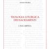 Teologia liturgica dei sacramenti. Vol. 1