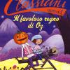 Il Favoloso Regno Di Oz Da L. Frank Baum. Classicini. Ediz. A Colori