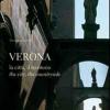 Verona. La citt, il territorio. Ediz. italiana e inglese