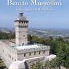 Guida ai luoghi di Benito Mussolini. Da Predappio a Villa Torlonia