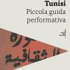 Tunisi. Piccola guida performativa