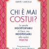 Chi  mai costui? Le parole insopportabili di Ges, ma indispensabili alla nostra felicit