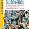 Racconti Olimpici. Da Monaco 1972 A Pechino 2008. Dieci Olimpiadi Attraverso Le Testimonianze Di Chi Le Ha Vinte