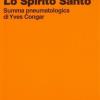 Lo Spirito Santo. Summa Pneumatologica Di Yves Congar