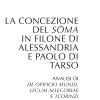 La Concezione Del Soma In Filone Di Alessandria E Paolo Di Tarso. Analisi Di de Opificio Mundi, legum Allegoriae E 1corinzi