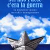 Nel mio paese c'era la guerra. La migrazione umana tra realt e immaginazione. Ediz. a caratteri grandi