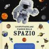 Lo Spettacolare Viaggio Nello Spazio. Ediz. A Colori