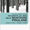 Racchette Da Neve Nelle Montagne Friulane. Materiali, Tecnica, Sicurezza Itinerari