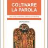 Coltivare La Parola. Per Una Catechesi Biblica Simbolica