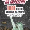 New York Da Impazzire. 1001 Dritte Per Una Vacanza Fichissima