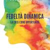 Fedelt dinamica. La crisi come opportunit