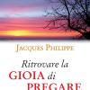 Ritrovare La Gioia Di Pregare