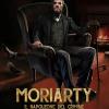 Moriarty. Il Napoleone Del Crimine