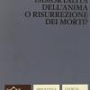 Immortalit Dell'anima O Risurrezione Dei Morti? La Testimonianza Del Nuovo Testamento