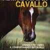 Pensare come un cavallo. Manuale per capire il comportamento dei cavalli