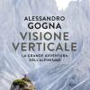 Visione Verticale. La Grande Avventura Dell'alpinismo