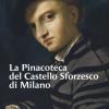 La Pinacoteca Del Castello Sforzesco Di Milano. Ediz. Illustrata