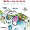 Viaggio nel fiume delle competenze. Ediz. illustrata. Con Prodotti vari. Con Giocattolo