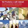 Guida Per Il Tempo Libero. Val Pusteria E Valli Laterali. Con Cartina Escursionistica E Itinerari Ciclistici