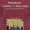 Parabole, cantici e discorsi. Come Luca plasma l'identit cristiana