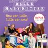 Una per tutte, tutte per una! Il Club delle baby sitter