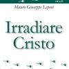 Irradiare Cristo