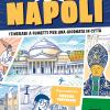 24 ore a... Napoli. Itinerari a fumetti per una giornata in citt