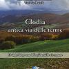 Via Clodia, antica via delle terme. 10 tappe lungo una delle pi antiche vie romane