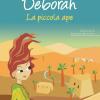 Deborah. La Piccola Ape. Ediz. Illustrata